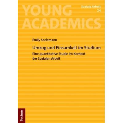 Umzug und Einsamkeit im Studium, Taschenbuch von Emily Seelemann, Tectum Wissenschaftsverlag, 978-3-689-00630-3