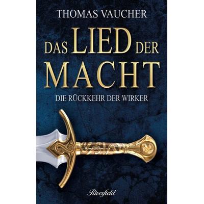 Die Rückkehr der Wirker, Taschenbuch von Thomas Vaucher, Riverfield Verlag GmbH, 978-3-9523612-1-4