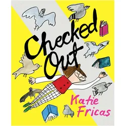 Checked Out, Belletristik von Katie Fricas
