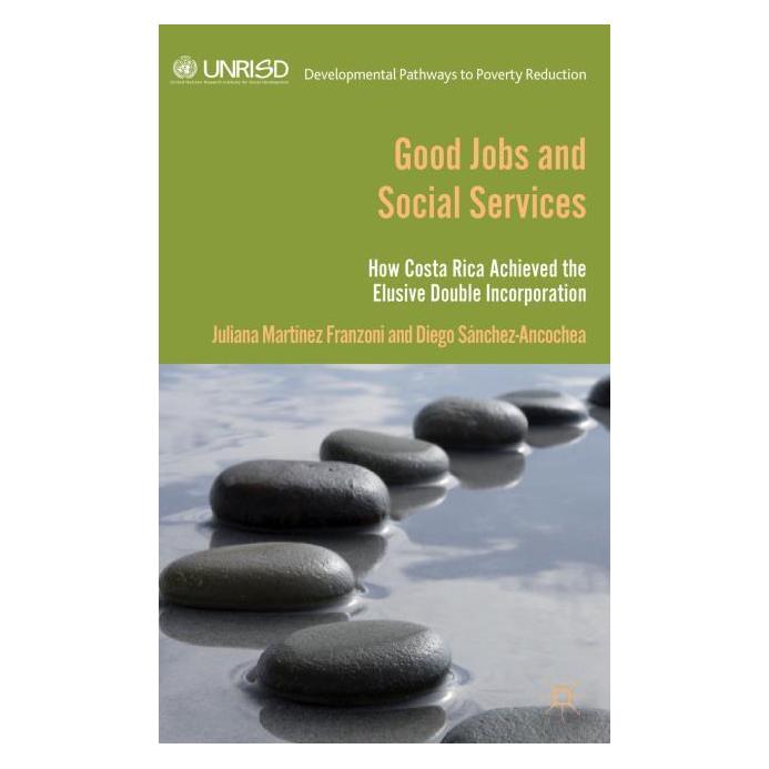 Palgrave Macmillan Uk Franzoni:Good Jobs and Social Services (Englisch, Juliana Martínez Franzoni, Kenneth A. Loparo, 2013) (63289018)