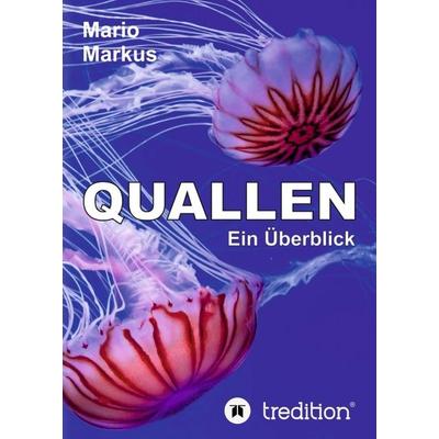 Quallen, Taschenbuch von Mario Markus, Tredition, 978-3-347-40886-9