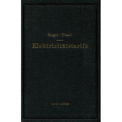 Die Elektrizitätstarife, Taschenbuch von Gustav Siegel,Hans Nissel, Springer Berlin, 978-3-642-89411-4