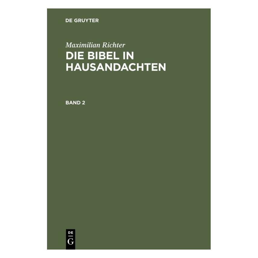 De Gruyter Richter:Maximilian Richter: Die Bibel i (Deutsch, Max Richter, Maximilian Richter, 1908) (67770692)