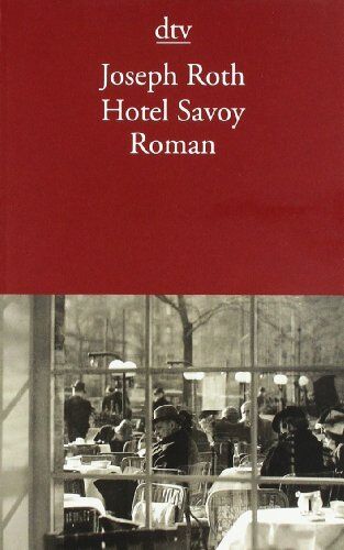 Joseph Roth - Hotel Savoy: Roman - Preis vom 12.10.2026 11:37:12 h