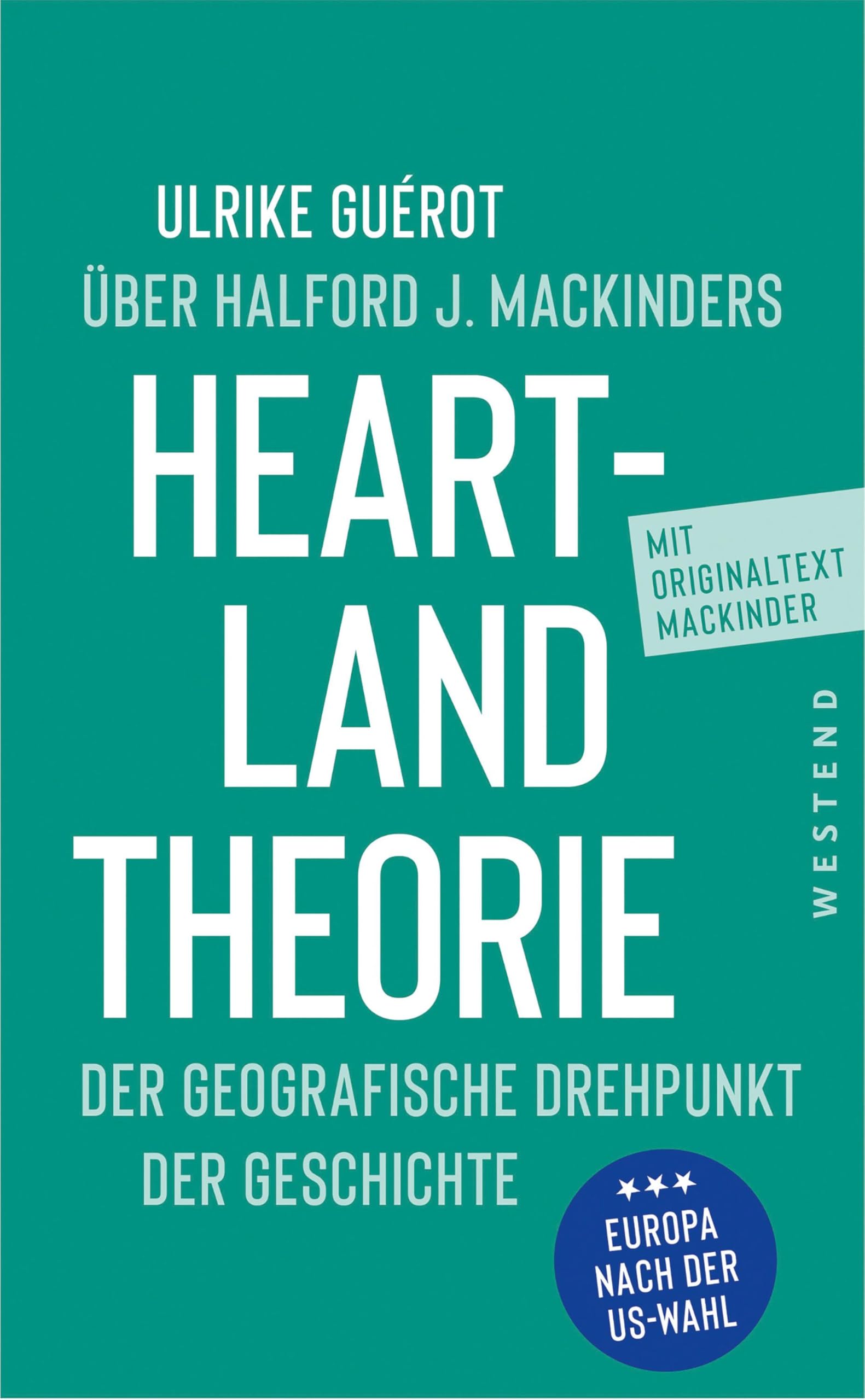 Ulrike Guérot - Ulrike Guérot über Halford J. Mackinders Heartland-Theorie: Der geografische Drehpunkt der Geschichte - Preis vom 05.10.2026 03:47:11 h