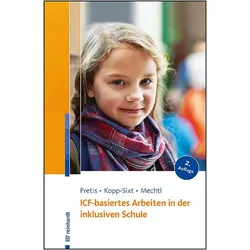 ICF-basiertes Arbeiten in der inklusiven Schule, Fachbücher von Rita Mechtl, Manfred Pretis, Silvia Kopp-Sixt