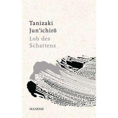 Lob des Schattens, Gebundene Ausgabe von Junichiro Tanizaki, Manesse