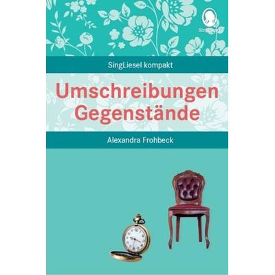 Umschreibungen Gegenstände. Gedächtnistraining und Rate-Spiel für Senioren. Auch mit Demenz., Taschenbuch von Alexandra Frohbeck, Singliesel,