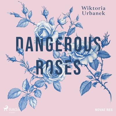 Dangerous Roses - Wiktoria Urbanek, Audio, 9788727115672