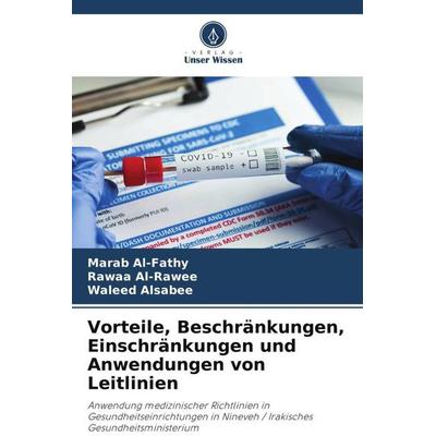 Vorteile, Beschränkungen, Einschränkungen und Anwendungen von Leitlinien, Taschenbuch von Marab Al-Fathy,Rawaa Al-Rawee,Waleed Alsabee, Verlag Unser