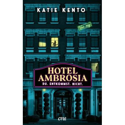 Hotel Ambrosia - Du. Entkommst. Nicht., Taschenbuch von Katie Kento, ONE