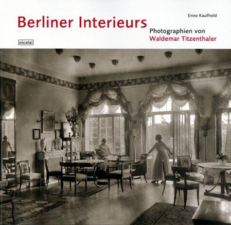 Waldemar Titzenthaler - Berliner Interieurs - Preis vom 09.10.2026 07:28:09 h