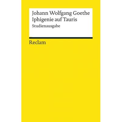 Iphigenie auf Tauris, Taschenbuch von Johann Wolfgang von Goethe, Reclam, Philipp, 978-3-15-019268-9