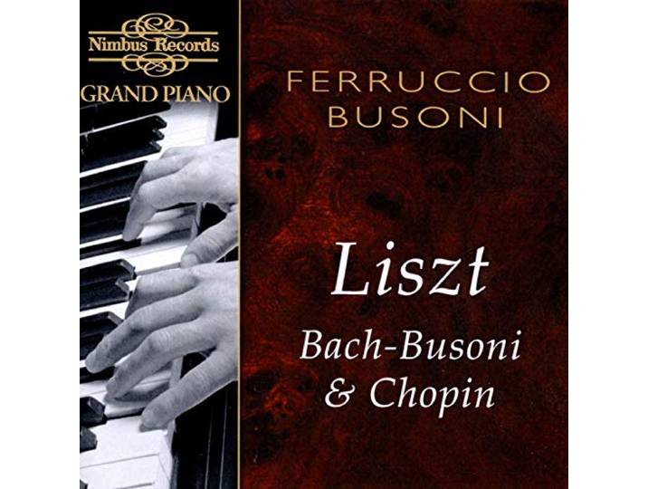 Busoni - Liszt, Bach/Busoni & Chopin: Variou