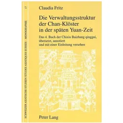 Die Verwaltungsstruktur der Chan-Klöster in der späten Yuan-Zeit, Fachbücher von Claudia de Morsier-Fritz