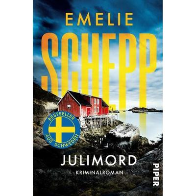 Julimord, Taschenbuch von Emelie Schepp, Piper, 978-3-492-06650-1
