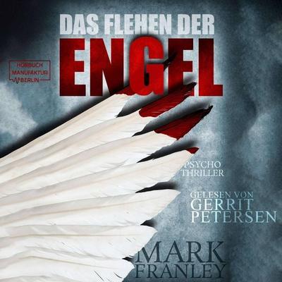 Das Flehen der Engel - Mark Franley, Audio, 4066004463148