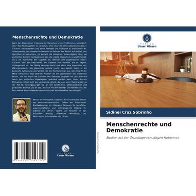 Menschenrechte und Demokratie, Taschenbuch von Sidinei Cruz Sobrinho, Verlag Unser Wissen, 978-620-7-54034-1