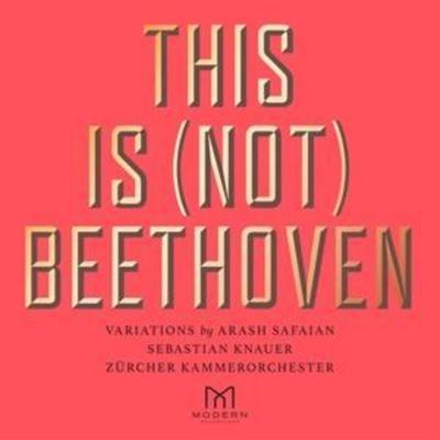 This Is (Not) Beethoven - Sebastian Knauer,Zürcher Kammerorchester, CD