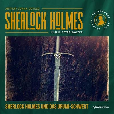 Sherlock Holmes: Das Urumi-Schwert - Arthur Conan Doyle,Klaus-Peter Walter, Audio, 9783991407645