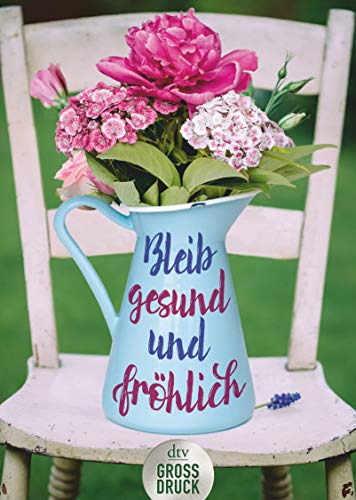 Helga Dick - Bleib gesund und fröhlich (dtv großdruck) - Preis vom 10.10.2026 11:48:34 h