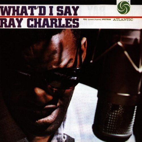 Ray Charles - What'd I Say - Preis vom 09.10.2026 07:28:09 h