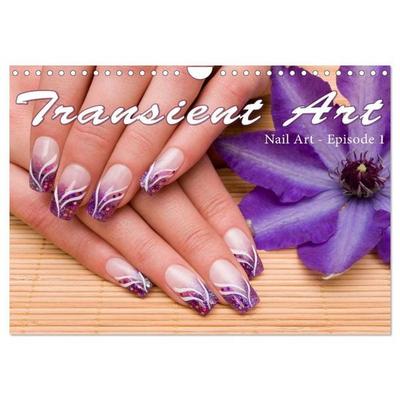 Transient Art – Nail Art Episode 1 (Wall Calendar 2026 DIN A4 landscape), CALVENDO 12 Month Wall Calendar