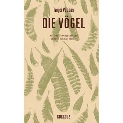 Die Vögel, Gebundene Ausgabe von Tarjei Vesaas, Guggolz Verlag, 978-3-945370-28-5