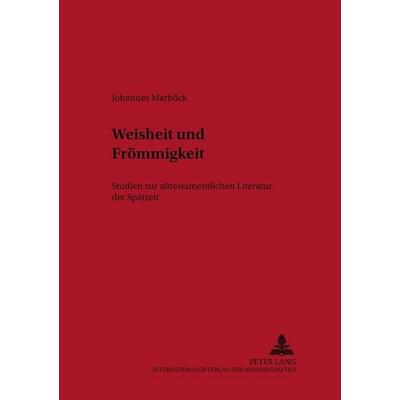 Weisheit und Frömmigkeit, Taschenbuch von Johannes Marböck, Peter Lang GmbH, Internationaler Verlag der Wissenschaften, 978-3-631-54298-9
