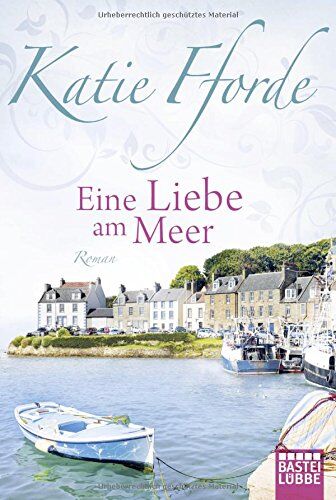 Katie Fforde - Eine Liebe am Meer: Roman - Preis vom 30.09.2026 09:01:18 h