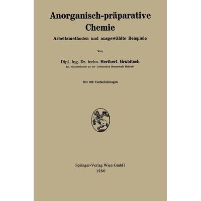 Anorganisch-präparative Chemie, Taschenbuch von Heribert Grubitsch, Springer Berlin, 978-3-662-24546-0