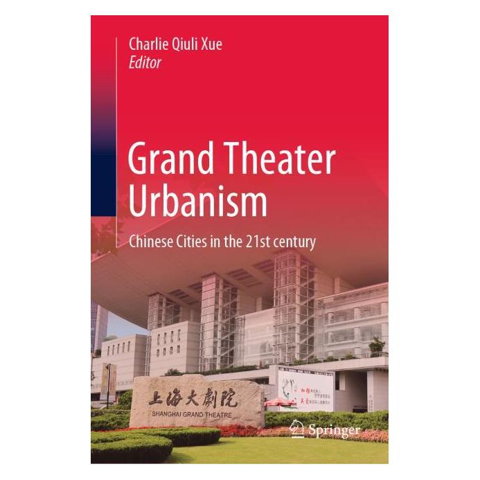 Springer Grand Theater Urbanism (Englisch, Hardcover, Charlie Qiuli Xue, Charlie Xue) (61518212)