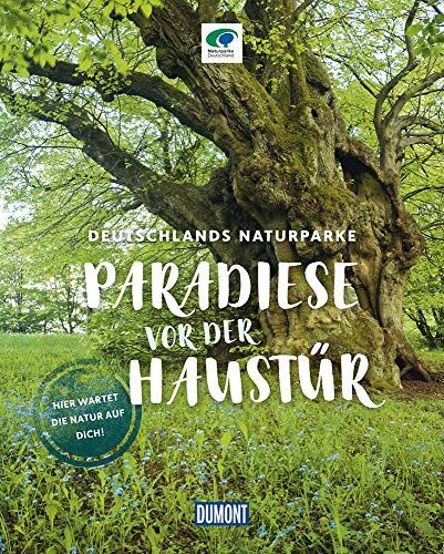Paradiese vor der Haustür (DuMont Bildband): Deutschlands Naturparke - Preis vom 15.10.2026 23:06:25 h