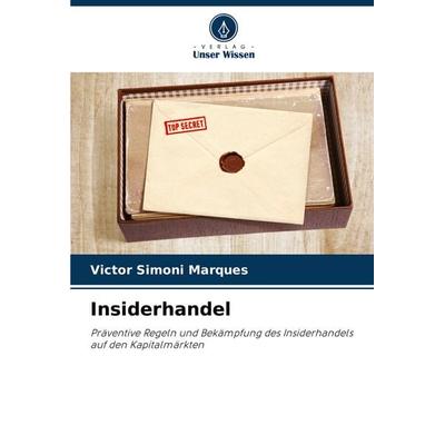 Insiderhandel, Taschenbuch von Victor Simoni Marques, Verlag Unser Wissen, 978-620-7-23884-2