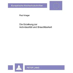 Die Erziehung zur Individualität und Brauchbarkeit, Fachbücher von Paul Krieger