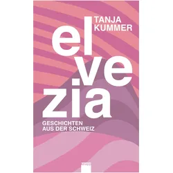 Elvezia, Belletristik von Tanja Kummer, Fatima Dunn