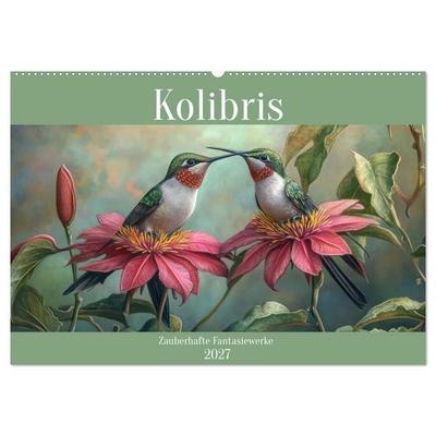 Kolibris - Zauberhafte Fantasiewerke (Wandkalender 2027 DIN A2 quer), CALVENDO Monatskalender