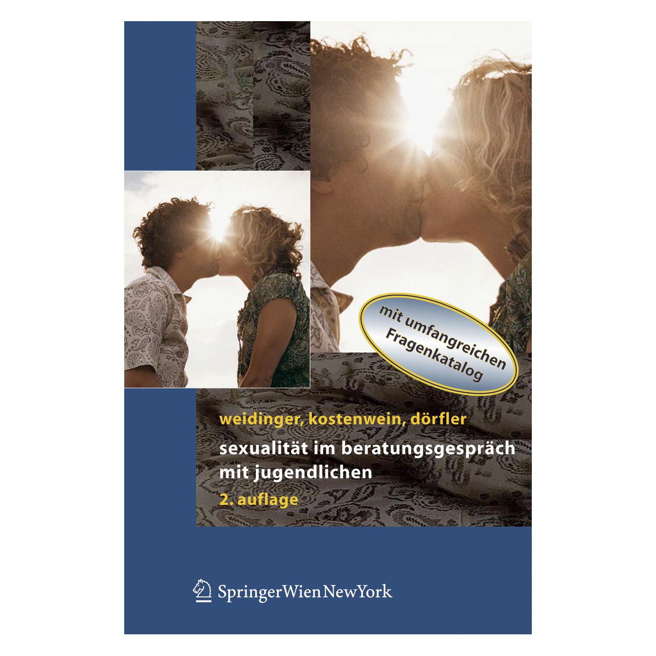 Springer Sexualität im Beratungsgespräch mit Jugendlichen (Deutsch, Softcover, Bettina Weidinger, Daniela Dörfler, Wolfgang Kostenwein) (6959287)
