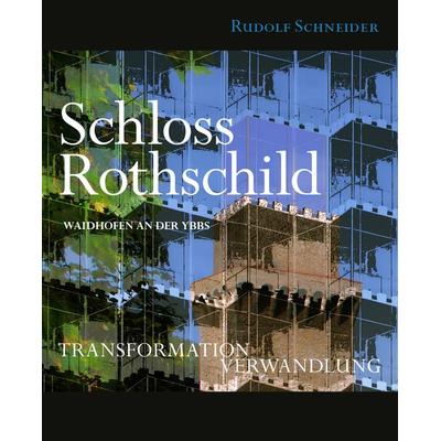 Schloss Rothschild - Waidhofen an der Ybbs, Gebundene Ausgabe von Rudolf Schneider, Buchschmiede, 978-3-99129-182-4
