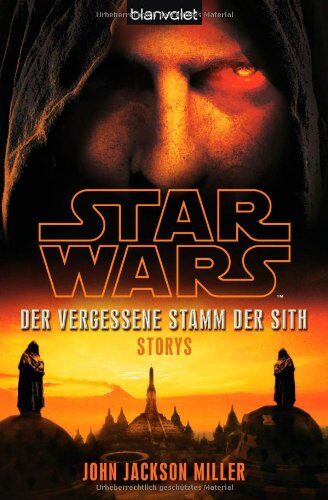 Miller, John Jackson - Star Wars(TM) Der Vergessene Stamm der Sith: Storys - Preis vom 13.10.2026 11:25:28 h