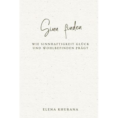 Sinn finden, Taschenbuch von Elena Khurana, Alpha Editions, 978-93-6292-452-0
