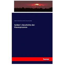 Soldan's Geschichte der Hexenprozesse, Fachbücher von Wilhelm Gottlieb Soldan, Heinrich Ludwig Julius Heppe
