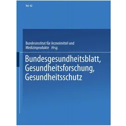 Bundesgesundheitsblatt, Gesundheitsforschung, Gesundheitsschutz, Fachbücher von Bundesgesundheitsblatt