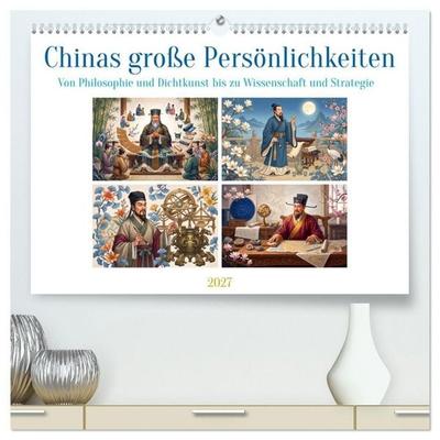 Chinas große Persönlichkeiten (hochwertiger Premium Wandkalender 2027 DIN A2 quer), Kunstdruck in Hochglanz