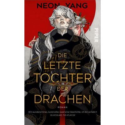 Die letzte Tochter der Drachen, Gebundene Ausgabe von Neon Yang, Piper, 978-3-492-70729-9