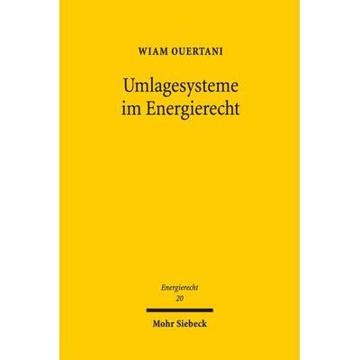 Umlagesysteme im Energierecht, Taschenbuch von Wiam Ouertani, Mohr Siebeck, 978-3-16-155759-0