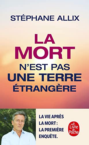 Stéphane Allix - La mort n'est pas une terre étrangère : y a-t-il une vie après la vie ? - Preis vom 11.10.2026 15:43:13 h