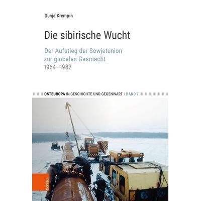 Die sibirische Wucht, Gebundene Ausgabe von Dunja Krempin, Böhlau Köln, 978-3-412-51931-5