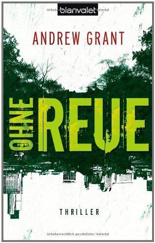 Andrew Grant - Ohne Reue: Thriller - Preis vom 09.10.2026 07:28:09 h