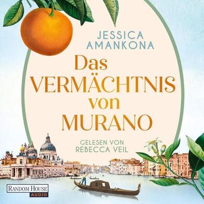 Das Vermächtnis von Murano - Jessica Amankona, Audio, 9783837167832